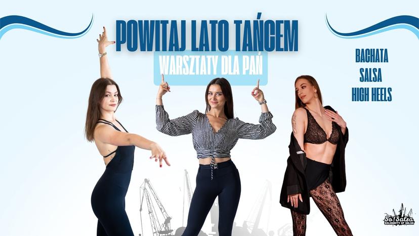 POWITAJ LATO TAŃCEM - WARSZTATY DLA PAŃ