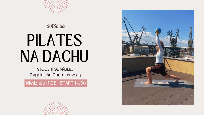 PILATES NA DACHU STOCZNI GDAŃSKIEJ 🌿