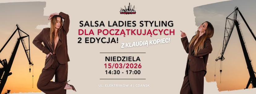 SALSA LADIES STYLING DLA POCZĄTKUJĄCYCH - WARSZTATY Z KLAUDIĄ KOPIEC - 2 EDYCJA!