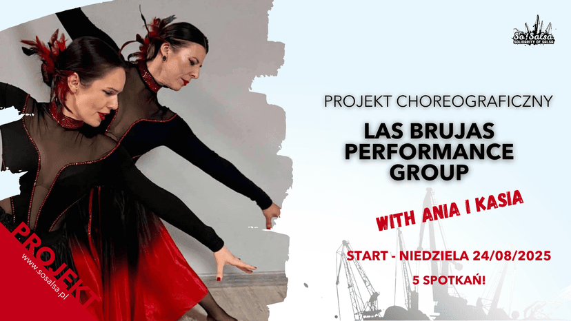PROJEKT CHOREOGRAFICZNY Z ANIĄ I KASIĄ - LAS BRUJAS PERFORMANCE GROUP 