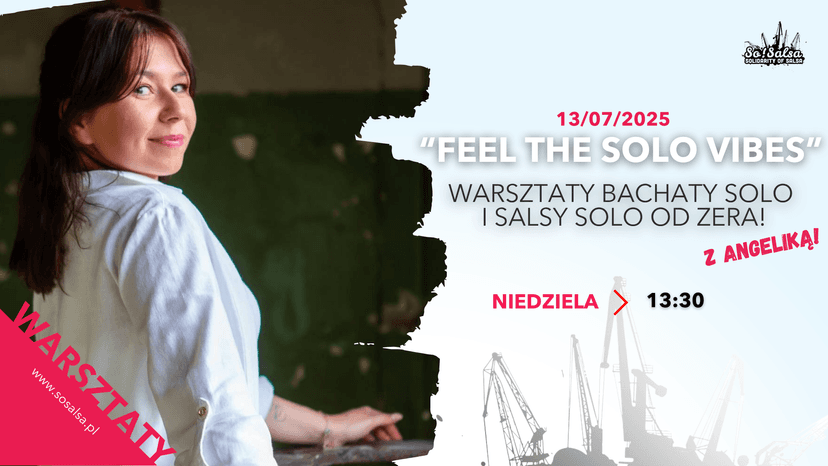 Główna grafika eventu - "FEEL THE SOLO VIBES" - WARSZTATY SALSY I BACHATY SOLO OD ZERA!